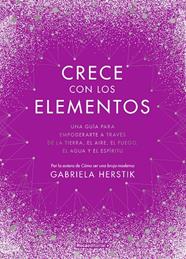 CRECE CON LOS ELEMENTOS | 9788418417122 | HERSTIK, GABRIELA