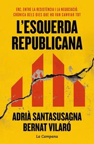 ESQUERDA REPUBLICANA, L' | 9788419836984 | SANTASUSAGNA, ADRIÀ/VILARÓ, BERNAT