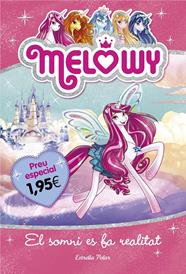 MELOWY. EL SOMNI ES FA REALITAT. EDICIÓ ESPECIAL 1,95€ | 9788491372165 | DANIELLE STAR