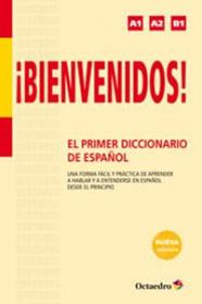 ¡BIENVENIDOS! EL PRIMER DICCIONARIO DE ESPAÑOL | 9788499215358 | ALONSO MONEDERO, BEGOÑA/ARENALES DE LA CRUZ, REYES/GAGO CONDADO, ÁNGEL