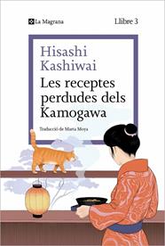 LA CUINA DELS KAMOGAWA 3. LES RECEPTES PERDUDES DELS KAMOGAWA  | 9788410009677 | KASHIWAI, HISASHI