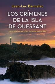 CRÍMENES DE LA ISLA DE OUESSAN, LOS (COMISARIO DUPIN 13) | 9788425369469 | BANNALEC, JEAN-LUC