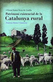 PATRIMONI EXISTENCIAL DE LA CATALUNYA RURAL | 9788490346648 | ROMA I CASANOVAS, FRANCESC