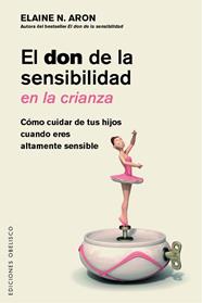 DON DE LA SENSIBILIDAD EN LA CRIANZA, EL | 9788491117865 | ARON, ELAINE
