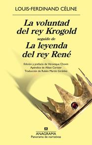VOLUNTAD DEL REY KROGOLD SEGUIDO DE LA LEYENDA DEL REY RENÉ, LA | 9788433950888 | CÉLINE, LOUIS-FERDINAND