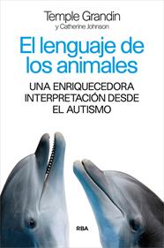 LENGUAJE DE LOS ANIMALES, EL | 9788490565339 | GRANDIN , TEMPLE/JOHNSON , CATHERINE