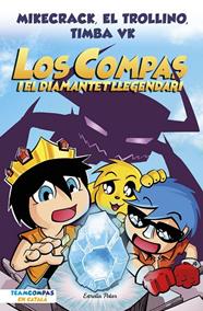 COMPAS.1/ LOS COMPAS I EL DIAMANTET LLEGENDARI | 9788413892993 | MIKECRACK, EL TROLLINO Y TIMBA VK
