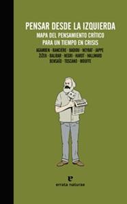 PENSAR DESDE LA IZQUIERDA | 9788415217282 | AGAMBEN, GIORGIO/RANCIÈRE, JAQUES/BADIOU, ALAIN/NEYRAT, FRÉDÉRIC/JAPPE, ANSELM/?I?EK, SLAVOJ/BALIBAR