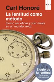 LENTITUD COMO METODO, LA | 9788490065327 | HONORE , CARL