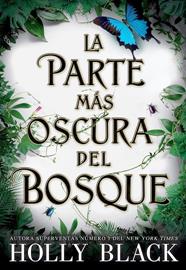 PARTE MÁS OSCURA DEL BOSQUE, LA | 9788418359521 | BLACK, HOLLY