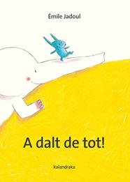 A DALT DE TOT! | 9788410387317 | JADOUL, ÉMILE