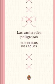 AMISTADES PELIGROSAS, LAS/ (EDICIÓN CONMEMORATIVA) | 9788491056713 | CHODERLOS DE LACLOS, PIERRE