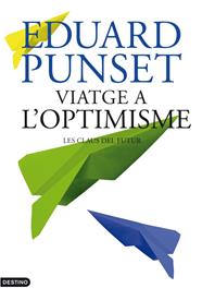 VIATGE A L'OPTIMISME | 9788497102100 | PUNSET, EDUARD