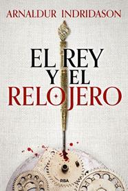 REY Y EL RELOJERO, EL | 9788411325424 | INDRIDASON, ARNALDUR