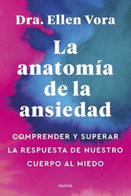 ANATOMÍA DE LA ANSIEDAD, LA | 9788449340321 | VORA, ELLEN