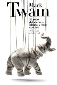 ROBO DEL ELEFANTE BLANCO Y OTROS CUENTOS, EL | 9788420678160 | TWAIN, MARK
