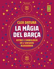 MÀGIA DEL BARÇA, LA | 9788419430014 | DATURA, CLEA