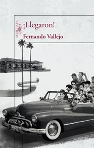 LLEGARON | 9788420412122 | VALLEJO, FERNANDO