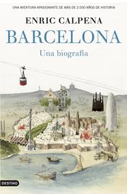 BARCELONA, UNA BIOGRAFÍA | 9788423349852 | CALPENA, ENRIC
