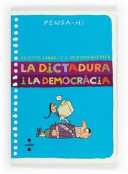 DICTADURA I LA DEMOCRACIA, LA | 9788466135689 | LABBÉ, BRIGITTE/DUPONT-BEURIER, PIERRE-FRANÇOIS