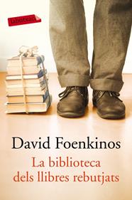 BIBLIOTECA DELS LLIBRES REBUTJATS, LA | 9788417031855 | FOENKINOS, DAVID
