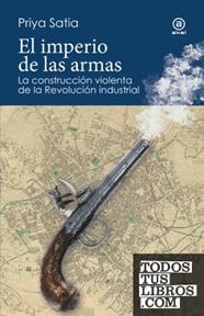 IMPERIO DE LAS ARMAS, EL | 9788446054245 | SATIA, PRIYA