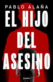 HIJO DEL ASESINO, EL | 9788425369360 | ALAÑA, PABLO