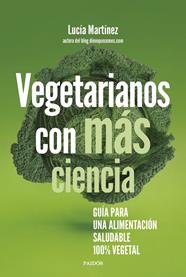 VEGETARIANOS CON MÁS CIENCIA | 9788449339349 | MARTÍNEZ, LUCÍA