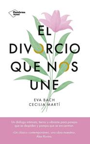DIVORCIO QUE NOS UNE, EL | 9788419655523 | BACH, EVA/MARTÍ, CECILIA