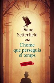 HOME QUE PERSEGUIA EL TEMPS, L' | 9788499309316 | SETTERFIELD, DIANE