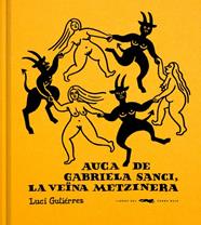 AUCA DE GABRIELA SANCI, LA VEÏNA METZINERA | 9791399129960 | GUTIÉRREZ, LUCI