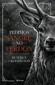 PEDIMOS SANGRE, NO PERDÓN | 9788408321675 | GREEMWOOD, BEATRICE