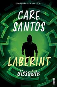 SAGA LABERINT 03. DISSABTE.  | 9788468377933 | SANTOS, CARE