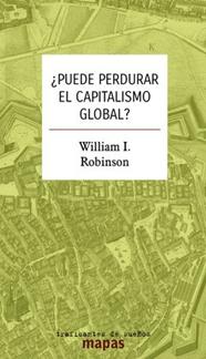 ¿PUEDE PERDURAR EL CAPITALISMO GLOBAL? | 9788419833471 | I. ROBINSON, WILLIAM