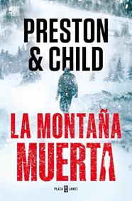 NORA KELLY 4. LA MONTAÑA MUERTA | 9788401036934 | PRESTON, DOUGLAS/CHILD, LINCOLN