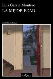 MEJOR EDAD, LA | 9788411077729 | GARCÍA MONTERO, LUIS