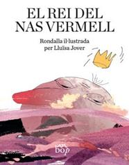 REI DEL NAS VERMELL, EL | 9788412800005 | JOVER, LLUISA ( IL·LUSTRACIO)