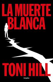TRILOGÍA DEL VERDUGO 3. LA MUERTE BLANCA | 9788425370427 | HILL, TONI