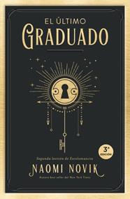 ÚLTIMO GRADUADO, EL | 9788416517671 | NOVIK, NAOMI