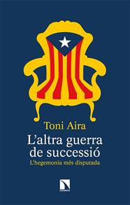 ALTRA GUERRA DE SUCCESSIO, L' | 9788490979587 | AIRA FOIX, TONI