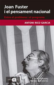 JOAN FUSTER I EL PENSAMENT NACIONAL. ENTRE EL PROBLEMA I EL PROGRAMA | 9788418618079 | RICO GARCIA, ANTONI