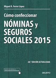 CÓMO CONFECCIONAR NÓMINAS Y SEGUROS SOCIALES 2015 | 9788423420902 | MIGUEL ÁNGEL FERRER LÓPEZ