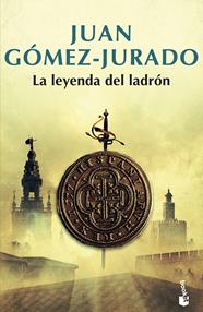 LEYENDA DEL LADRÓN, LA | 9788408195214 | GÓMEZ-JURADO, JUAN