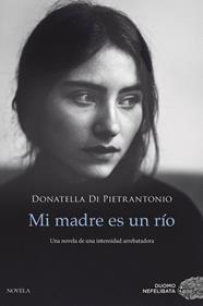 MI MADRE ES UN RIO | 9788417761028 | DI PIETRANTONIO, DONATELLA
