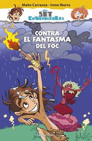 CONTRA EL FANTASMA DEL FOC-1 ELS SET CAVERNICOLES | 9788490579800 | MAITE CARRANZA/IRENE IBORRA