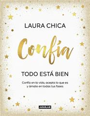 CONFÍA. TODO ESTÁ BIEN | 9788403523227 | CHICA, LAURA