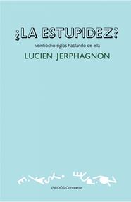 ESTUPIDEZ, LA | 9788449326271 | JERPHAGNON, LUCIEN