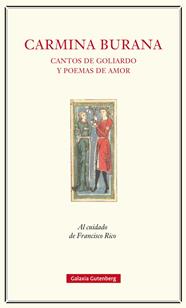 CARMINA BURANA. CANTOS DE GOLIARDO Y POEMAS DE AMOR | 9788417088040 | RICO, FRANCISCO (ED.)