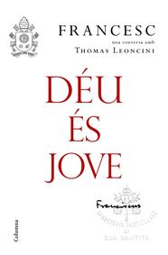 DÉU ÉS JOVE | 9788466423663 | PAPA FRANCESC