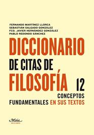 DICCIONARIO DE CITAS DE FILOSOFÍA | 9788492724208 | MARTÍNEZ LLORCA, FERNANDO/SALGADO GONZÁLEZ, SEBASTIÁN/HERNÁNDEZ GONZÁLEZ, FRANCISCO JAVIER/REDONDO S